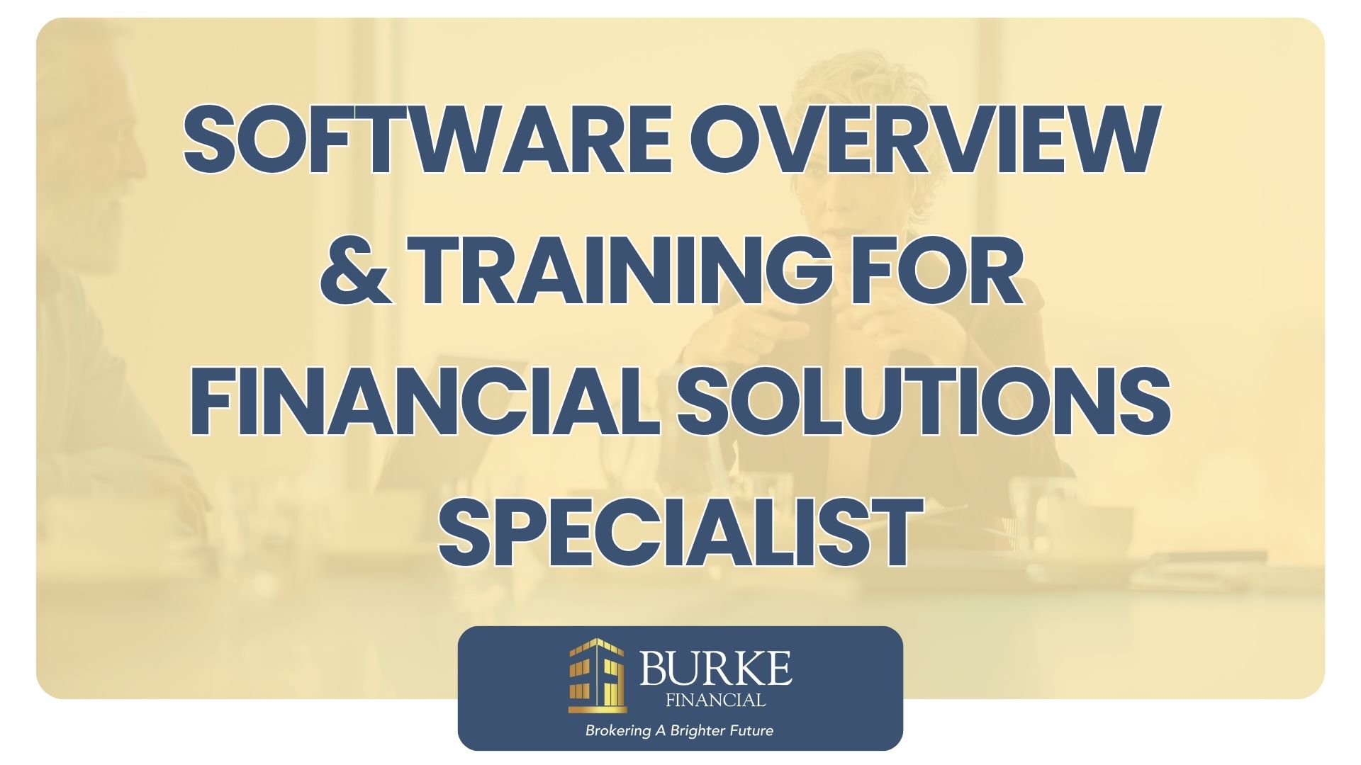 Software Overview & Training for Financial Solutions Specialist