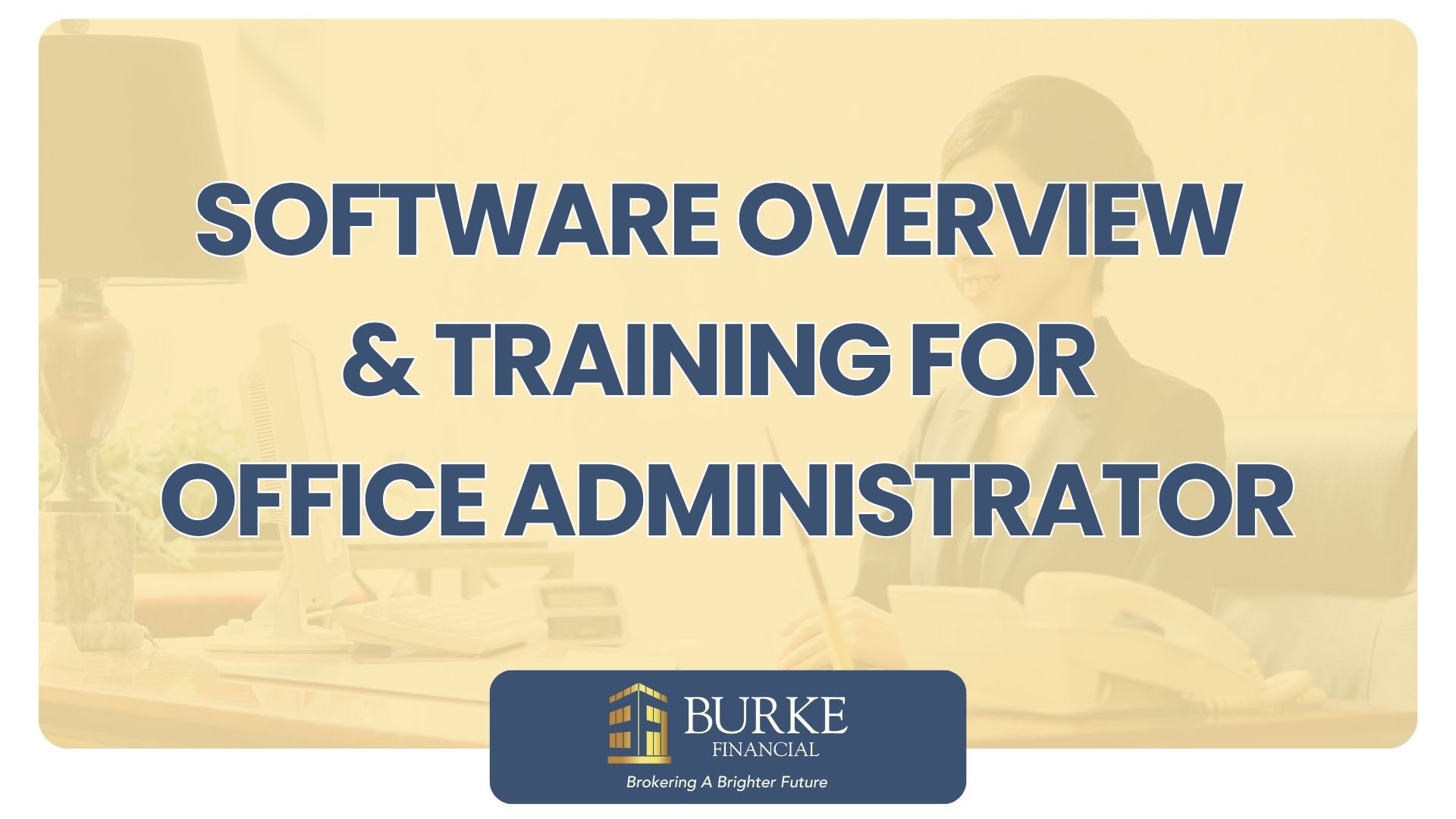 Software Overview & Training for Office Administrator