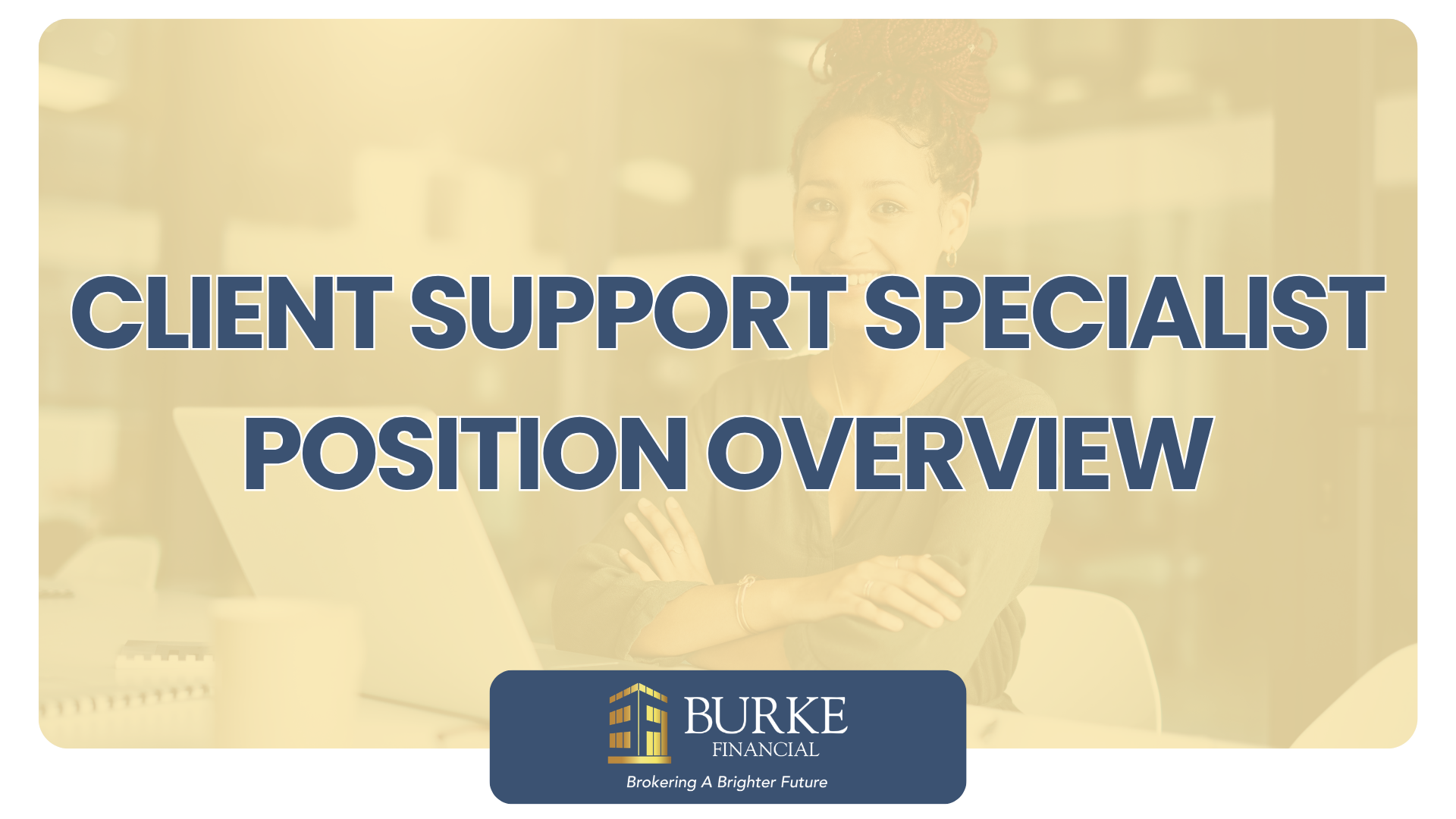 Client Support Specialist Position Overview